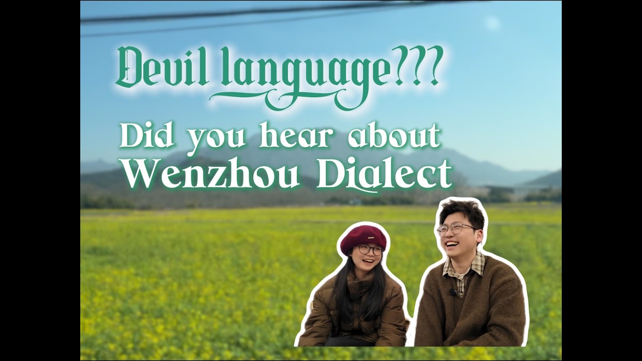 My Wife's Hometown Dialect Almost Destroyed Me | Wenzhou: The Devil's Language