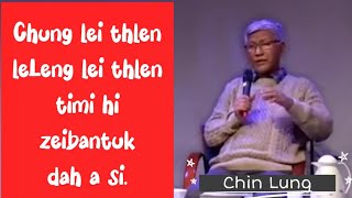 Biahalnak le Bialehnak.Chung lei thlen le Leng lei thlentimi hi zeibantuk dah a si.Rev.Dr.Van Ram Uk