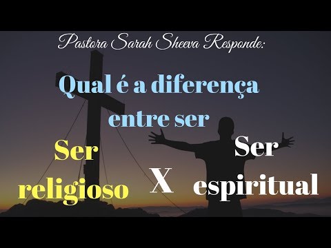 Vídeo: Diferença Entre Espiritual E Religioso