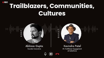 Discussing Salesforce, AI, Data, Communities and Cultures with Kavindra Patel (VP, Salesforce)