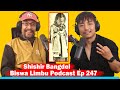 Shishir bangdellifemeditationfilmy careerspirituality biswa limbu podcast episode 247