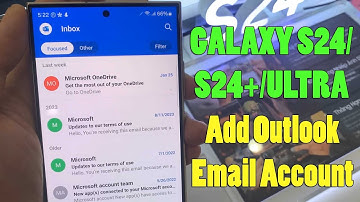 GALAXY S24/S24+/ULTRA: How to Add Outlook Email Account