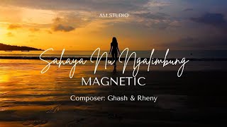 Sahaya Nu Ngalimbung - Magnetic