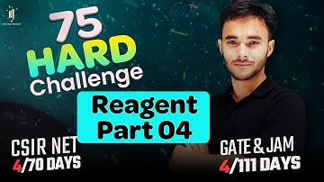 Reagent - 4 | 75 Hard Challenge | IIT JAM | CSIR NET | GATE 2024 | Vigyan Vriksh