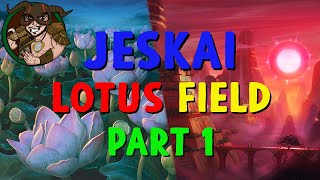 Know Thy Enemy - Jeskai Lotus Field, Part 1