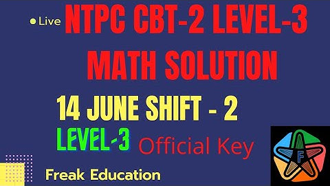 RRB NTPC CBT-2 (14 June Shift-2) LEVEL-3 MATH SOLUTION| NTPC CBT-2 MATH SOLUTIONS BY FREAK EDUCATION