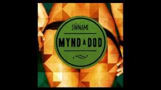 Mynd a Dod - Swnami chords