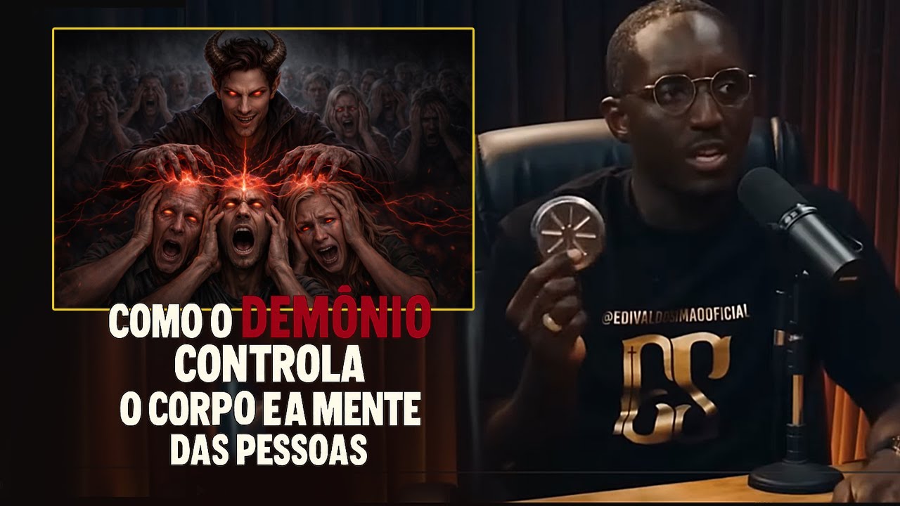 Como o demônio controla o corpo e a mente das pessoas - poucos percebem  – Pr. Edivaldo Simão