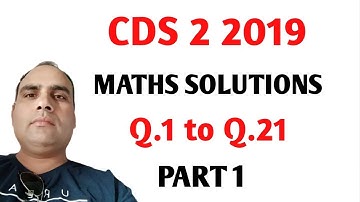 CDS 2 2019 MATHS ANSWER KEY WITH SOLUTIONS/8 September 2019/Part 1