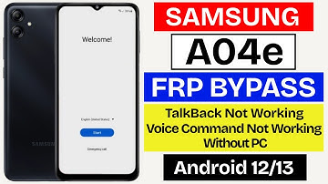 Samsung Galaxy A04e FRP Bypass Android 12/13 Without Pc | Google Assistant Not Working — Easy Method