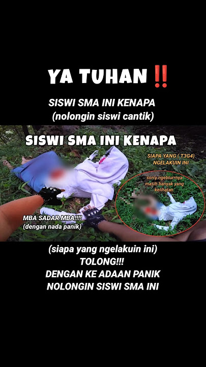 NOLONGIN SISWI SMA CANTIK‼️ siapa yang ngelakuin ini