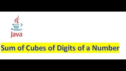 Sum Of Cubes of Digits of a Number using loop