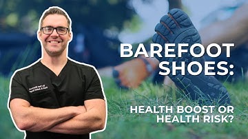 Are Barefoot Shoes Good for You?