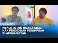 Menlu Retno Respon Soal Hak Pendidikan Perempuan di Afghanistan #KickAndy