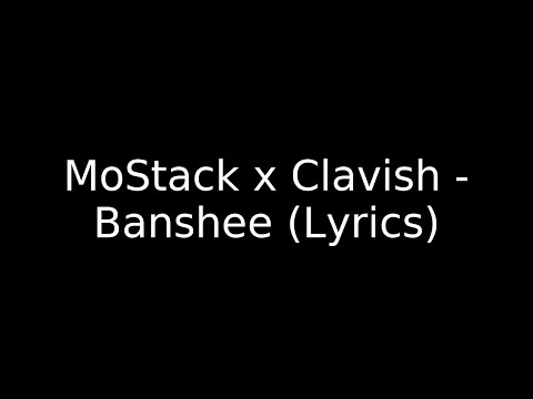 MoStack x Clavish - Banshee (Lyrics)