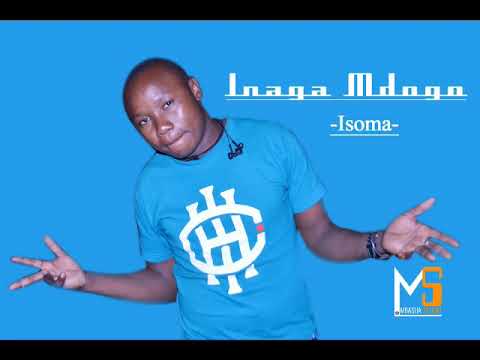 Inaga Mdogo   ISOMA  Produced by  Mbasha Studio Kagongwa 2020