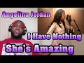 First Time Listening To Angelina Jordan | Whitney Houston Tribute | I Have Nothing | Reaction
