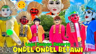 ONDEL ONDEL | LAGU DAERAH DKI JAKARTA 🔴 LAGU BETAWI - ONDEL ONDEL BETAWI 💞 BUDAYA INDONESIA