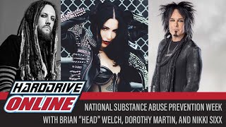 Nikki Sixx - Dorothy - Brian Head Welch | Substance Abuse National Prevention Week