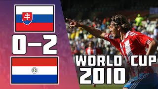 Slovakia 0 - 2 Paraguay | World Cup 2010
