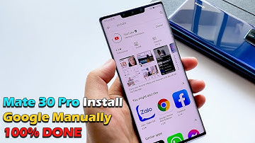 Huawei Mate 30 Pro Install Google Manually100% DONE 10 minutes
