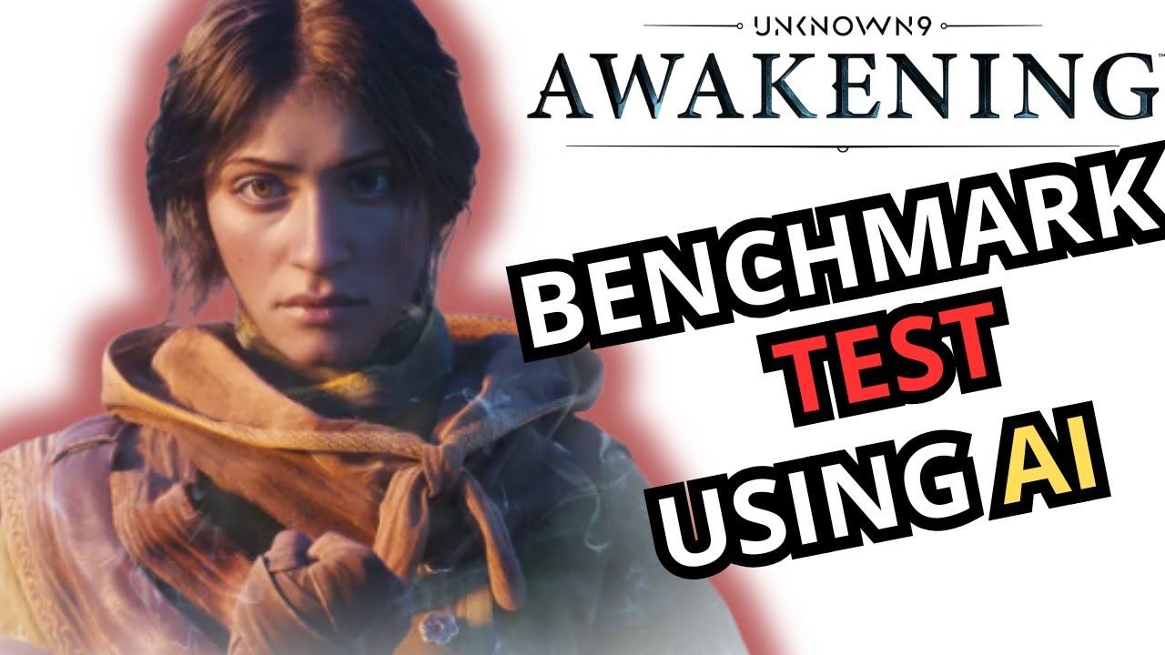 Unknow 9: Awakening  Benchmark Test Using AI - Best settings U9
