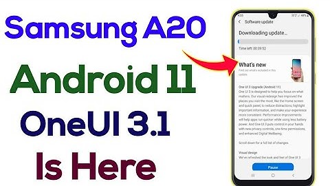 Samsung A20 Android 11 OneUI 3.1 Update Is Here 🔥🔥🔥