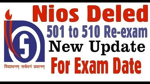 Nios Deled Re-exam new update 501- 510