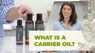 What Is A Carrier Oil? + Choosing The Right One For Skin & Hair