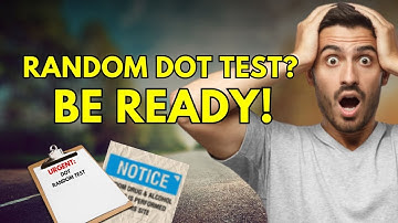 DOT Random Drug Testing Explained for Drivers