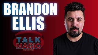 Brandon Ellis - The Next Great Creator Of Magic Reveals His Origins | Talk Magic