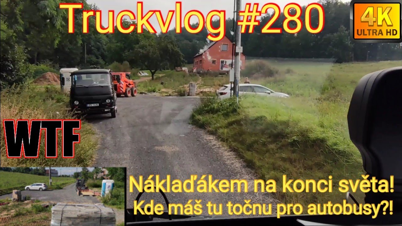 Truckvlog #280,obklad z kamene do zahrádkářské kolonie,tohle nechceš!!!Kde je ta točna pro autobusy?