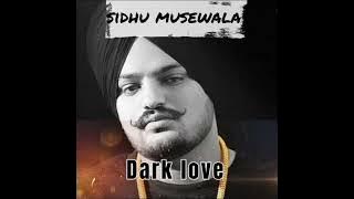 Dark Love (Full Video) | Sidhu Moosewala | Intense |Baljit Singh Deo | Punjabi Songs 2018best songs