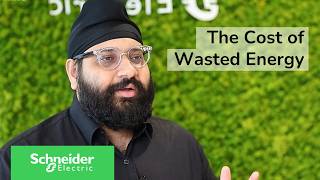 The Cost of Wasted Energy I Schneider Electric