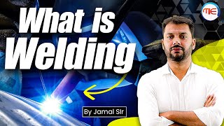 What is Welding | Welding in Hindi || Welding Introduction Types of Welding By Jamal Sir