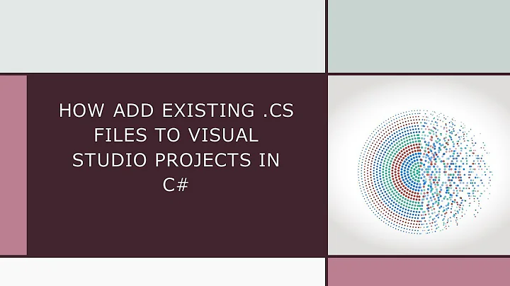 How Add Existing .cs Files to Visual Studio Projects in C#