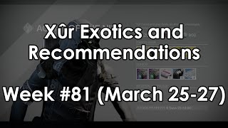 Destiny: Xur Location and Exotic Armor & Weapon Recommendations for Week 81 (March 25-27)