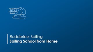 Sailing School from Home | Rudderless Sailing Gybe