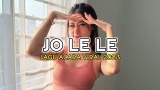 Lagu Acara Viral || Jo Le Le || Remix Terbaru 2023