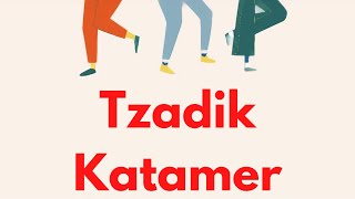 21. Tzadik Katamer