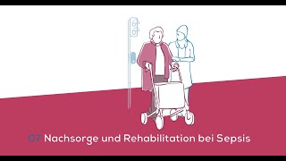 Sepsis für pflegende Angehörige - Schulungsvideo Nr. 7: Nachsorge und Rehabilitation bei Sepsis