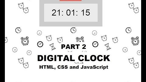 Digital Clock using HTML, CSS and JavaScript in Urdu/Hindi - PART 2