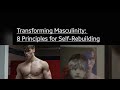 Transforming Masculinity: 8 Principles for Self-Rebuildinghttps://www.youtube.com/@AtulKumar-t7t5j