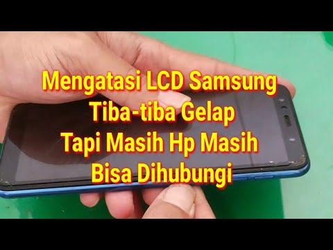 Cara Mudah Mengatasi Samsung A7+ Tiba-tiba Layar Gelap Tapi Hp Masih Aktif