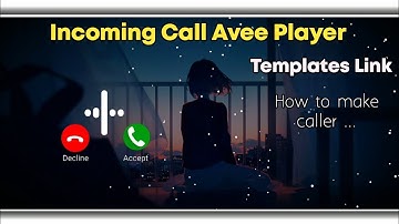 Incoming Call Avee player Amazing Template | How to make caller Ringtone Avee Player Template