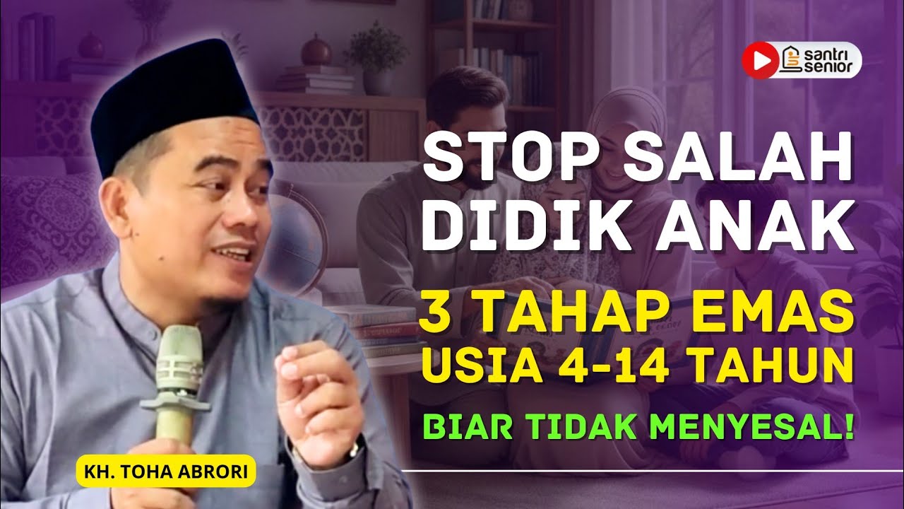 Sering Dilupakan Orang Tua! Inilah 3 Tahap Pendidikan Anak yang Wajib Diterapkan! KH Toha Abrori