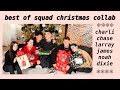 best of squad christmas collab (james charles, charli &amp; dixie d&#39;amelio, noah beck, larray, &amp; chase)