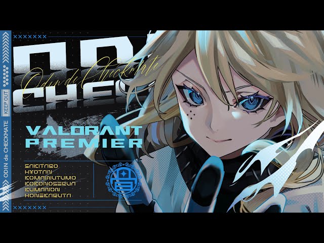 〘VALORANT/PREMIER〙V26 Act2 開幕ッ！！