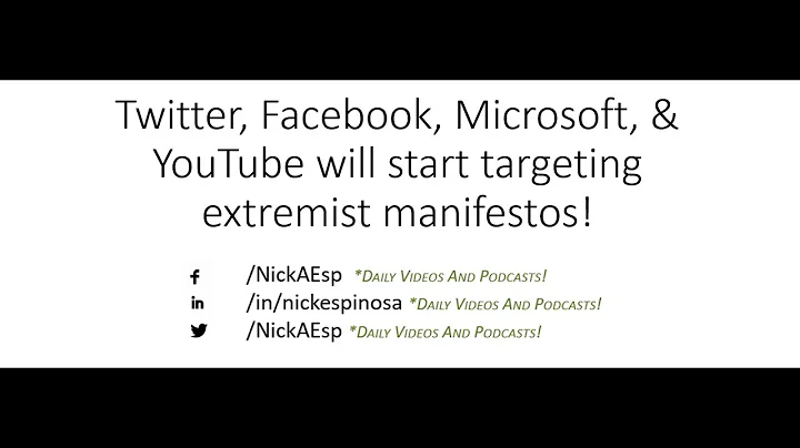 Twitter, Facebook, Microsoft, & YouTube will start targeting extremist manifestos!
