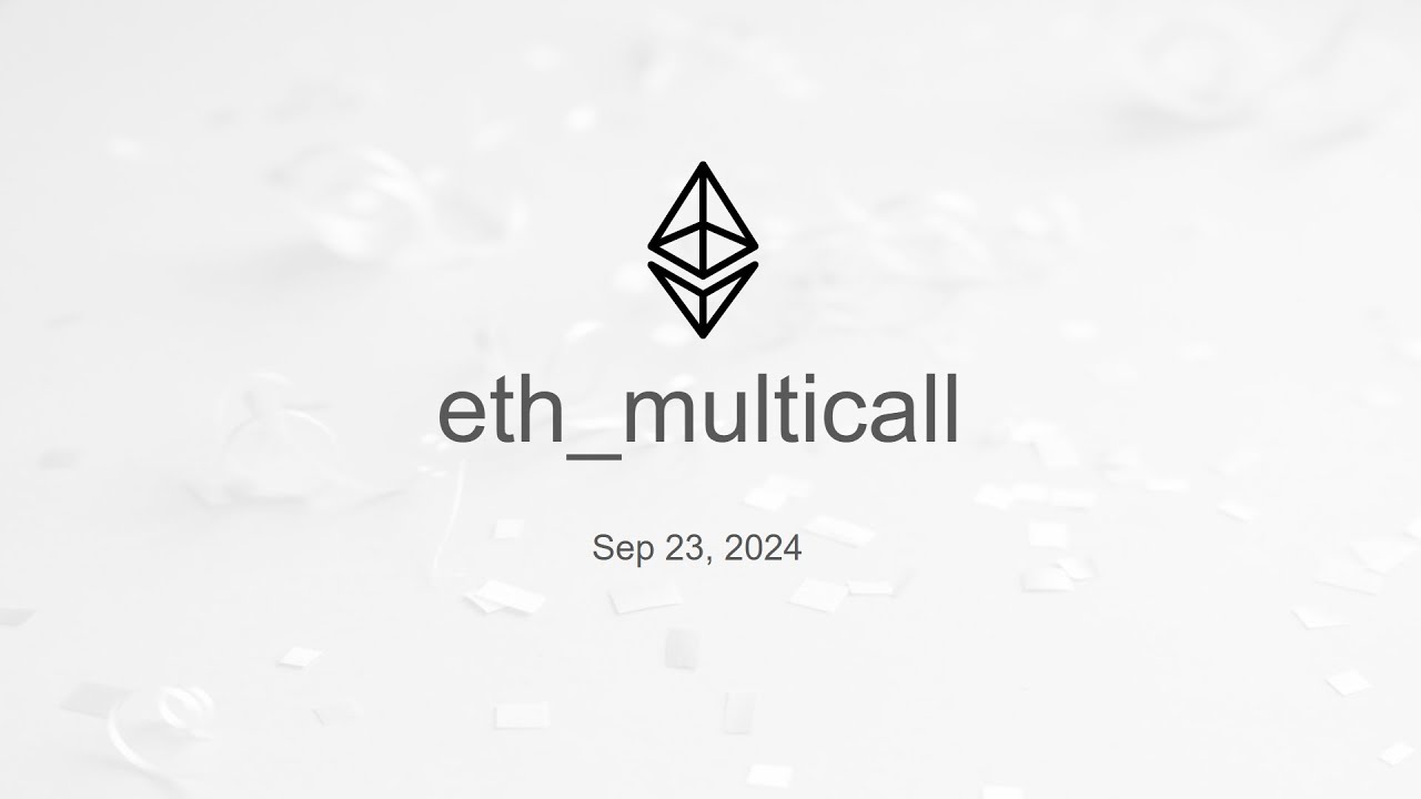 Eth Multicall Meeting Sep 23, 2024